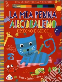La mia penna arcobaleno. Disegno e gioco. Ediz. illustrata. Con gadget libro