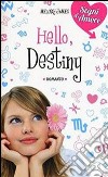 Hello, destiny libro