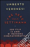 Tre sere alla settimana. 300 film, 12 anni di passione cinematografica. Con e-book libro