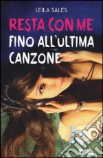 Resta con me fino all'ultima canzone