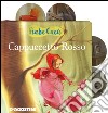 Cappuccetto Rosso. Ediz. illustrata. Con e-book libro