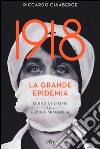 1918. La grande epidemia. Quindici storie della febbre spagnola. Con e-book libro