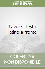 Favole. Testo latino a fronte libro