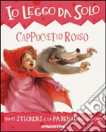 Cappuccetto Rosso. Con adesivi. Con App per tablet e smartphone libro