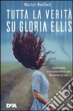 Tutta la verità su Gloria Ellis