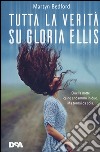 Tutta la verità su Gloria Ellis libro