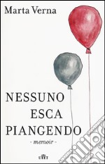 Nessuno esca piangendo. Con e-book