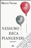 Nessuno esca piangendo. Con e-book libro