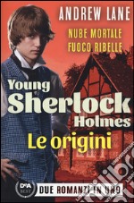 Le origini. Young Sherlock Holmes libro