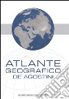 Atlante geografico De Agostini libro