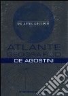 Atlante geografico De Agostini. Deluxe edition. Ediz. a colori. Con aggiornamento online libro