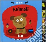 Animali. Brillini. Ediz. illustrata libro