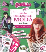 La tua collezione di moda. Camilla store. Con adesivi. Ediz. illustrata libro