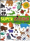 Animali del mondo. Super sticker. Con adesivi. Ediz. illustrata libro