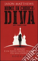 Nome in codice: Diva. Ediz. illustrata libro