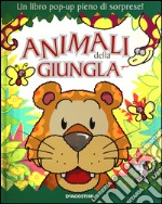 Animali della giungla. Libro pop-up. Ediz. illustrata libro