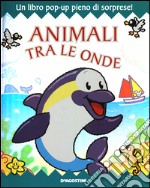 Animali tra le onde. Libro pop-up libro