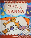 Tutti a nanna. Libro pop-up. Ediz. illustrata libro