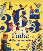 365 fiabe della buonanotte. Ediz. a colori libro