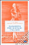 Casanova per giovani italiani. Con e-book libro di Celi Lia Santangelo Andrea