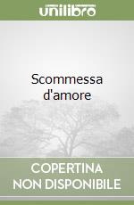 Scommessa d'amore libro