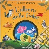 L'albero delle fiabe. Ediz. illustrata libro