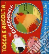 Chicchirichì! Tocca e ascolta.... Ediz. illustrata libro