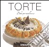 Torte. Dolci per eccellenza. Ediz. illustrata libro di Bettelli Enza