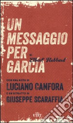 Un messaggio per García. Con e-book