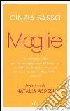 Moglie. Con e-book libro di Sasso Cinzia