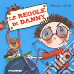 Le regole di Danny. Ediz. a colori libro