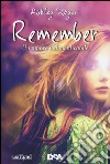 Remember. Un amore indimenticabile libro