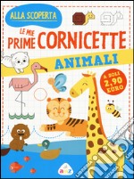 Animali. Le mie prime cornicette. Ediz. a colori libro