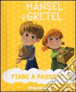 Hansel & Gretel. Ediz. a colori libro