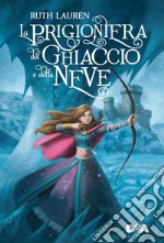 La prigioniera del ghiaccio e della neve libro