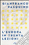 L'Europa in trenta lezioni. Con Contenuto digitale (fornito elettronicamente) libro