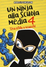 Una sfida a scacchi. Un ninja alla scuola media. Vol. 4