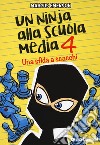 Una sfida a scacchi. Un ninja alla scuola media. Vol. 4 libro di Emerson Marcus