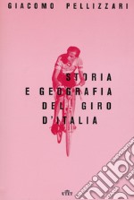 Storia e geografia del Giro d'Italia. Con e-book. Con Contenuto digitale per download e accesso online libro usato