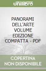 PANORAMI DELL'ARTE VOLUME EDIZIONE COMPATTA - PDF