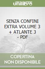 SENZA CONFINI EXTRA VOLUME 3 + ATLANTE 3 - PDF libro