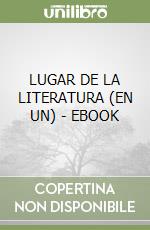 LUGAR DE LA LITERATURA (EN UN) - EBOOK libro