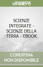 SCIENZE INTEGRATE - SCIENZE DELLA TERRA - EBOOK libro