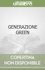 GENERAZIONE GREEN libro