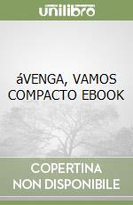 áVENGA, VAMOS COMPACTO EBOOK libro