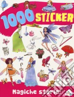 Magiche storie! 1000 sticker. Ediz. a colori libro