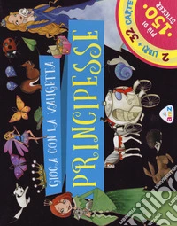 Principesse. Gioca con la valigetta. Ediz. a colori. Con 32 carte. Con Adesivi libro