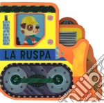 La ruspa. Ediz. a colori libro