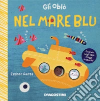 Nel mare blu. Ediz. a colori libro