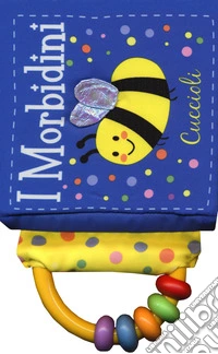 Cuccioli. I morbidini. Ediz. a colori libro